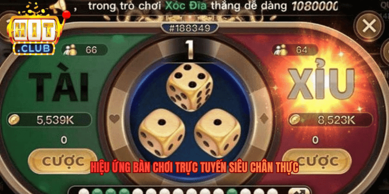 Hiệu ứng bàn chơi trực tuyến siêu chân thực